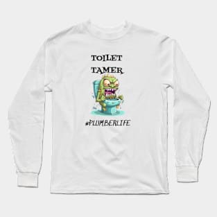 Toilet Tamer #plumberlife Long Sleeve T-Shirt